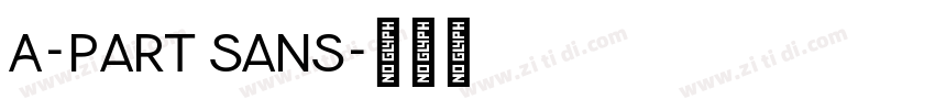 A-part Sans字体转换 A-part Sans字体转换